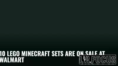 10 Lego Minecraft Sets Are On Sale at Walmart